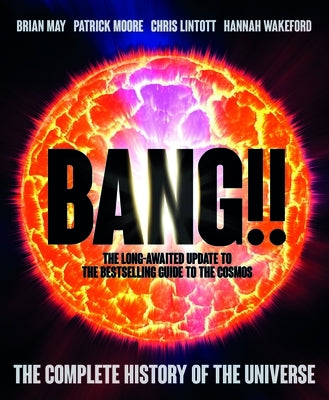 Bang!! 2: The Complete History of the Universe by May, Brian