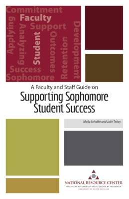 A Faculty and Staff Guide on Supporting Sophomore Student Success Paperback First-Year Experience and Students in Transit