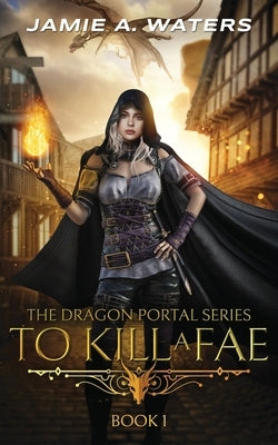To Kill a Fae Paperback Jamie Waters