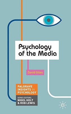 Psychology of the Media Paperback Bloomsbury Publishing PLC