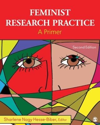 Feminist Research Practice: A Primer Paperback Sage Publications, Inc
