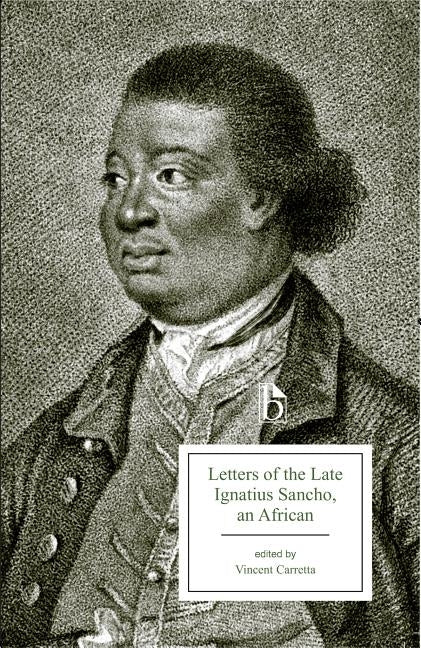 Letters of the Late Ignatius Sancho, an African Paperback Broadview Press Inc