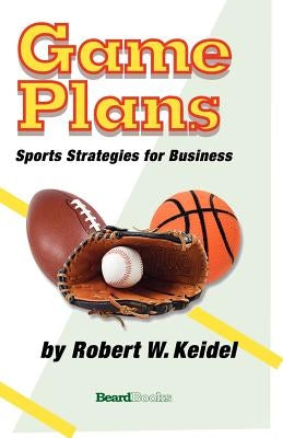 Game Plans: Sports Strategies for Business Paperback Beard Books