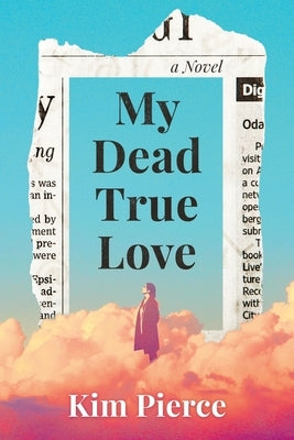My Dead True Love Paperback Kim Pierce