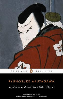 Rashomon and Seventeen Other Stories by Akutagawa, Ryunosuke