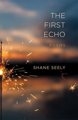The First Echo: Poems Paperback LSU Press