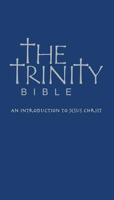 The Trinity Bible: An Introduction to Jesus Christ Paperback Outskirts Press