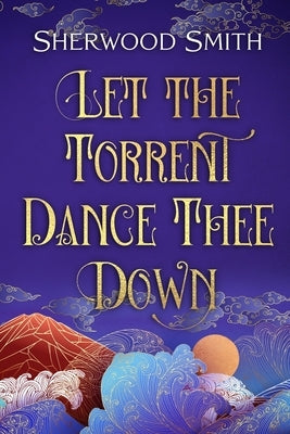 Let the Torrent Dance Thee Down Paperback Book View Cafe