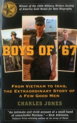Boys of '67: From Vietnam to Iraq, the Extraordinary Story of a Few Good Men Paperback Stackpole Books