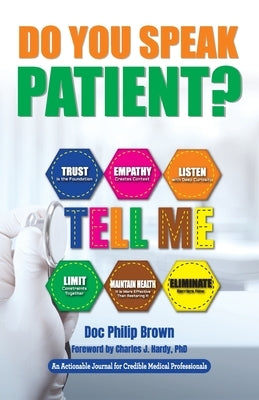 Do You Speak Patient?: An Actionable Journal for Credible Medical Professionals by Brown, Doc Philip