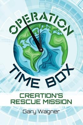 Operation Time Box: Creation's Rescue Mission Paperback Verbal Oxygen Creative Services