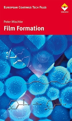 Film Formation in Modern Paint Systems by Mischke, Peter
