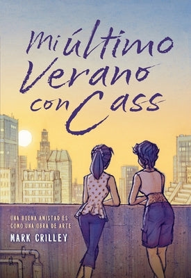 Mi Ultimo Verano Con Cass by Crilley, Mark