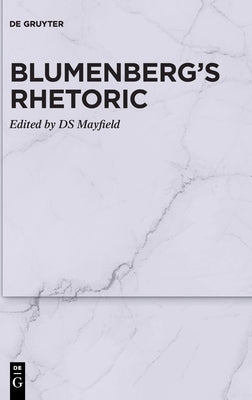 Blumenberg's Rhetoric by Mayfield, Ds