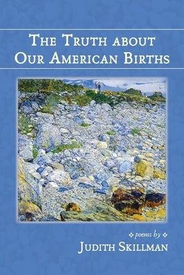The Truth about Our American Births Paperback Shanti Arts LLC