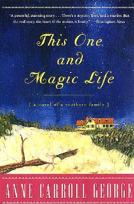 This One and Magic Life: A Novel of a Southern Family Paperback William Morrow & Company