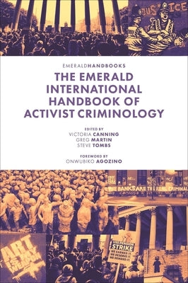 The Emerald International Handbook of Activist Criminology by Canning, Victoria