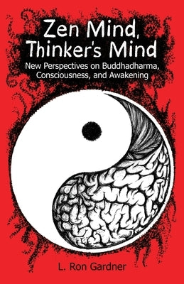 Zen Mind, Thinker's Mind Paperback Vernal Point Publishing