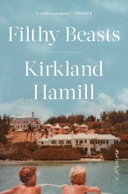 Filthy Beasts: A Memoir by Hamill, Kirkland