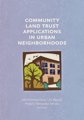 Community Land Trust Applications in Urban Neighborhoods Paperback Terra Nostra Press