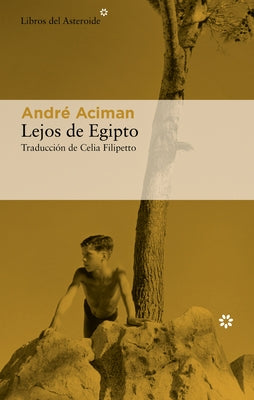 Lejos de Egipto by Aciman, Andre