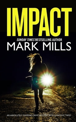 IMPACT an absolutely gripping crime mystery with a massive twist Paperback Joffe Books