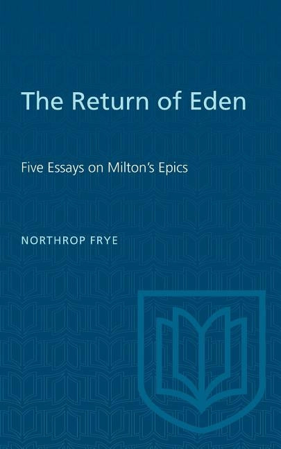 Heritage: Five Essays on Milton's Epics Paperback University of Toronto Press