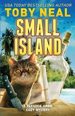 Small Island: Cozy Humor Mystery with Cat Paperback Neal Enterprises, Inc