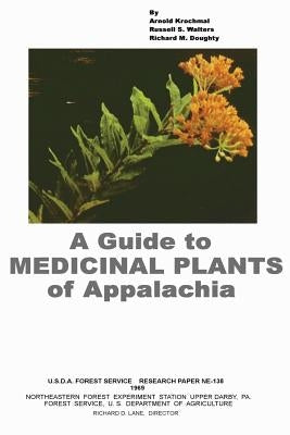 A Guide to Medicinal Plants of Appalachia Paperback Createspace Independent Publishing Platform