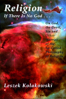 Religion: If There Is No God God, the Devil & Sin Paperback St. Augustine's Press