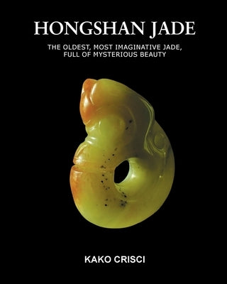 Hongshan Jade Paperback Dynastic Jade Gallery