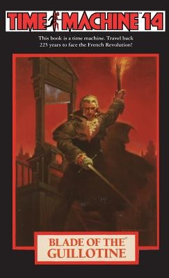Time Machine 14: Blade of the Guillotine Paperback Ibooks for Young Readers
