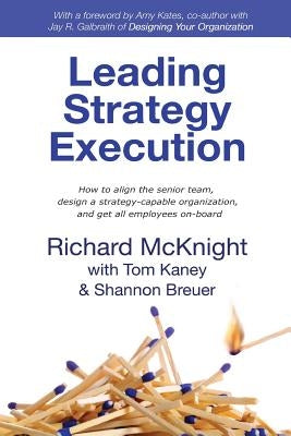 Leading Strategy Execution Paperback Richard McKnight & Associates