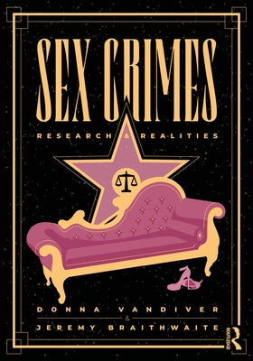 Sex Crimes: Research and Realities by VanDiver, Donna