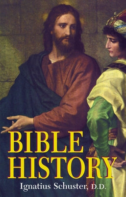 Bible History: Of the Old and New Testaments Paperback Tan Books