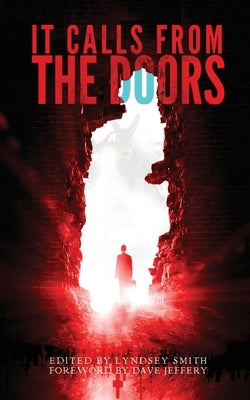 It Calls From the Doors by Davis, Matthew R.