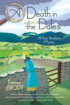 A Death in the Dales: A Kate Shackleton Mystery by Brody, Frances