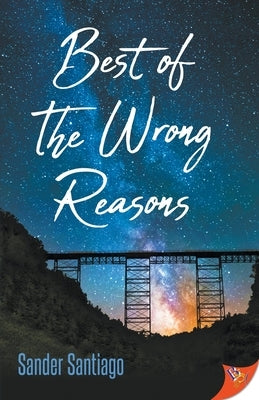 Best of the Wrong Reasons by Santiago, Sander