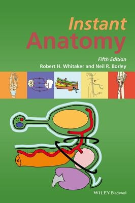 Instant Anatomy 5e by Whitaker, Robert H.