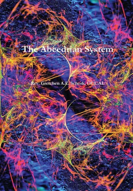 The Abcedrian System by Schork, Ocl Al Gretchen a. L.