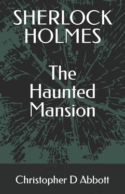 SHERLOCK HOLMES The Haunted Mansion Paperback Independently Published