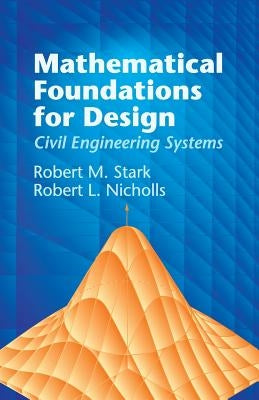 Mathematical Foundations for Design: Civil Engineering Systems Paperback Dover Publications