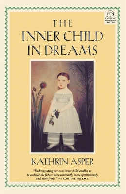 The Inner Child in Dreams by Asper, Kathrin