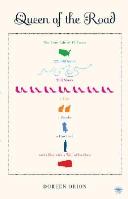 Queen of the Road: The True Tale of 47 States, 22,000 Miles, 200 Shoes, 2 Cats, 1 Poodle, a Husband, and a Bus with a Will of Its Own Paperback Crown Publishing Group (NY)