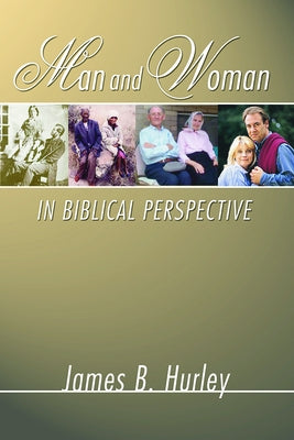 Man and Woman in Biblical Perspective Paperback Wipf & Stock Publishers