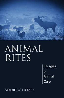 Animal Rites by Linzey, Andrew