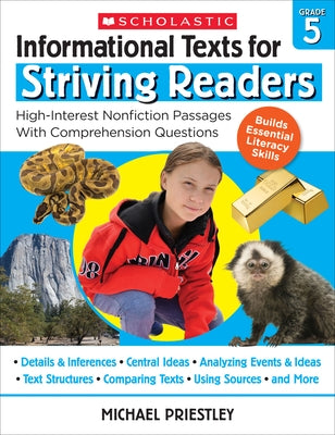 Informational Texts for Striving Readers: Grade 5: High-Interest Nonfiction Passages with Comprehension Questions Scholastic Teaching Resources