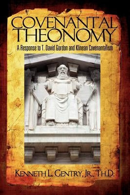 Covenantal Theonomy: A Response to T. David Gordon and Klinean Covenantalism Paperback Victorious Hope Publishing