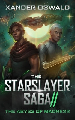 The Starslayer Saga II: The Abyss of Madness Paperback Steven James