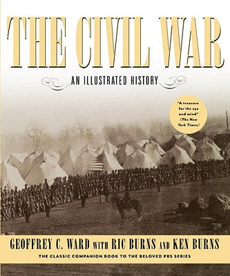 The Civil War: An Illustrated History Paperback Knopf Publishing Group